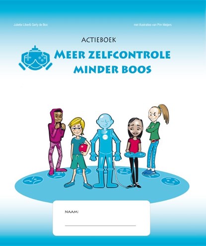 Meer zelfcontrole, minder boos, Juliette Liber ; Gerly de Boo - Paperback - 9789088507144
