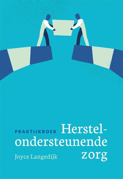 Praktijkboek herstelondersteunende zorg, Joyce Langedijk - Paperback - 9789088507625