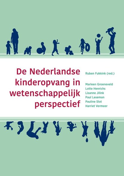 De Nederlandse kinderopvang in wetenschappelijk perspectief, Marleen Groeneveld ; Lisanne Jilink ; Paul Leseman ; Pauline Slot ; Harriet Vermeer - Paperback - 9789088507946