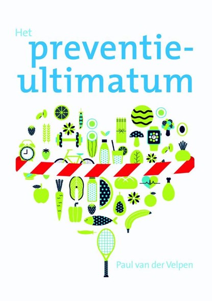 Het preventie-ultimatum, Paul van der Velpen - Paperback - 9789088508004