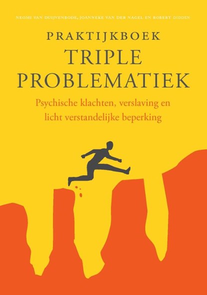 Praktijkboek triple problematiek, Neomi van Duijvenbode ; Robert Didden ; Joanneke van der Nagel - Paperback - 9789088508226