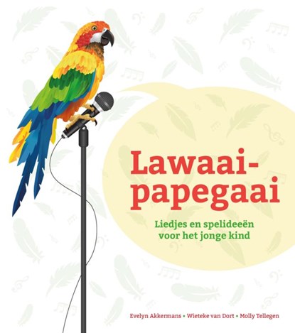 Lawaaipapegaai, Evelyn Akkermans ; Wieteke van Dort ; Molly Tellegen - Paperback - 9789088508363