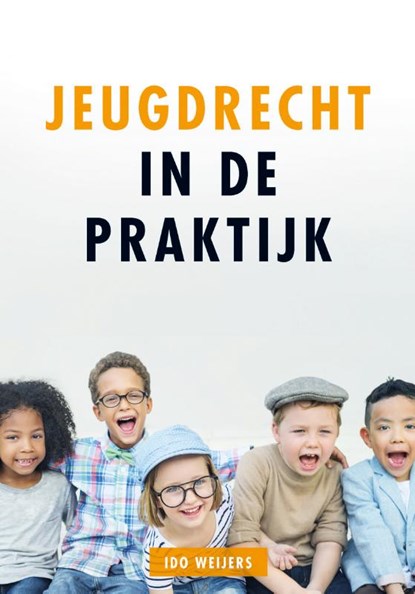 Jeugdrecht in de praktijk, Ido Weijers - Paperback - 9789088508462