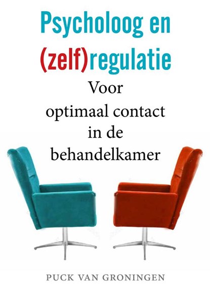 Psycholoog en (zelf)regulatie, Puck van Groningen - Paperback - 9789088508516