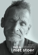 Het is niet stoer - Fiet van Beek - 9789088508691