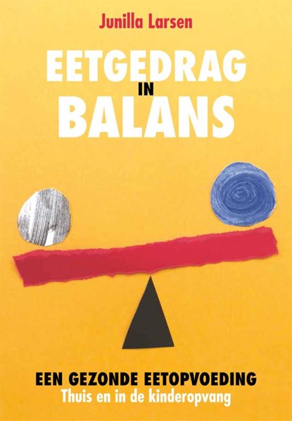 Eetgedrag in balans, Junilla Larsen - Paperback - 9789088508769