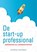 De startup professional, Harry Woldendorp ; Thomas Woldendorp - Paperback - 9789088508806