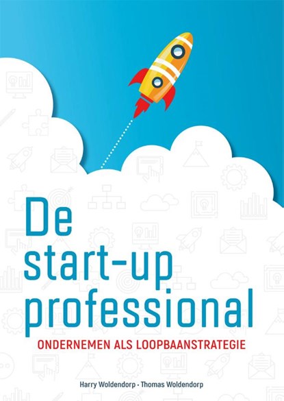 De startup professional, Harry Woldendorp ; Thomas Woldendorp - Paperback - 9789088508806