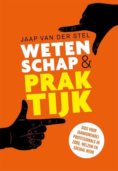 Wetenschap en praktijk, Jaap van der Stel - Paperback - 9789088509025