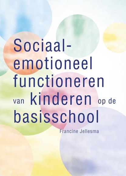 Sociaal-emotioneel functioneren van kinderen op de basisschool, Francine Jellesma - Paperback - 9789088509070