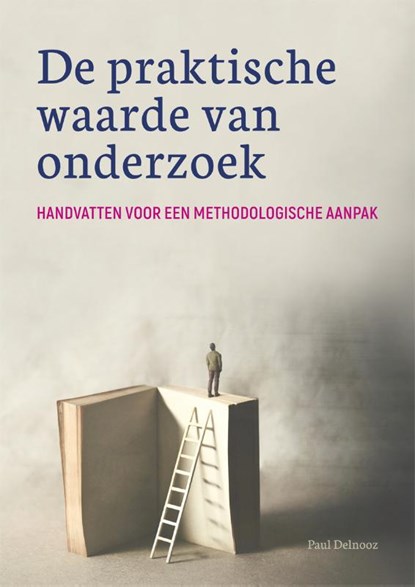 De praktische waarde van onderzoek, Paul Delnooz - Paperback - 9789088509094