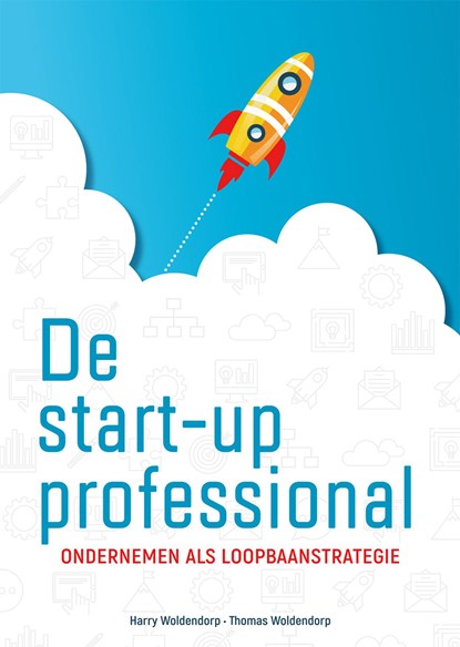 De start-up professional, Harry Woldendorp ; Thomas Woldendorp - Ebook - 9789088509117