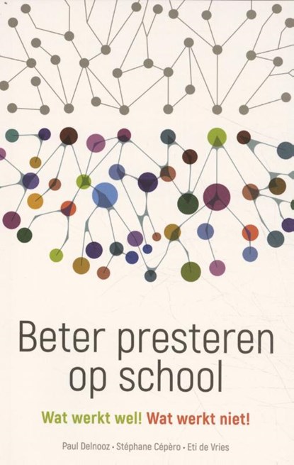 Beter presteren op school, Paul Delnooz ; Stephane Cepero ; Eti de Vries - Paperback - 9789088509131