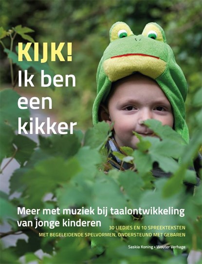 Kijk! Ik ben een kikker, Saskia Koning ; Wouter Verhage - Paperback - 9789088509193