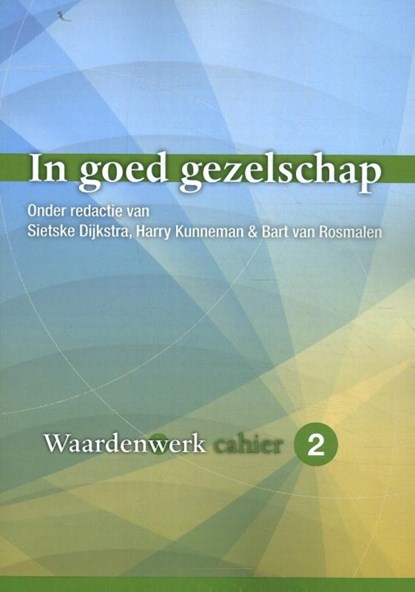 In goed gezelschap, Harry Kunneman ; Sietske Dijkstra ; Bart van Rosmalen - Paperback - 9789088509353