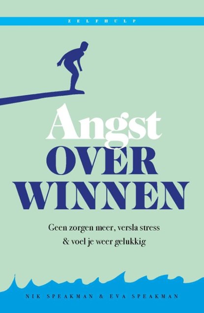 Angst overwinnen, Nik Speakman ; Eva Speakman - Paperback - 9789088509490