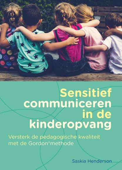 Sensitief communiceren in de kinderopvang, Saskia Henderson - Paperback - 9789088509513