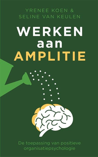 Werken aan amplitie, Yrenee Koen ; Seline van Keulen - Paperback - 9789088509599