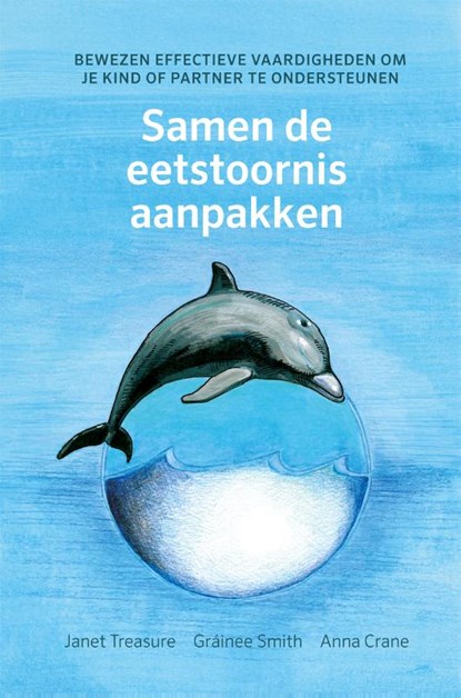 Samen de eetstoornis aanpakken, Janet Treasure ; Gráinee Smith ; Anna Crane - Paperback - 9789088509773