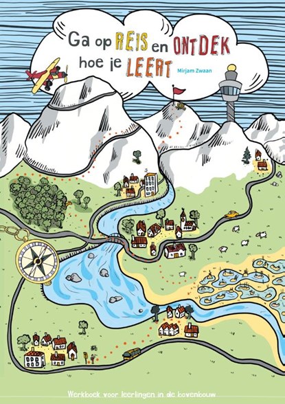 Ga op reis en ontdek hoe je leert, Mirjam Zwaan - Paperback - 9789088509803
