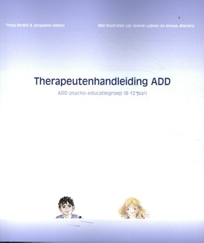 Therapeutenhandleiding ADD, Tirtsa Ehrlich ; Jacqueline Hilbers - Paperback - 9789088509919