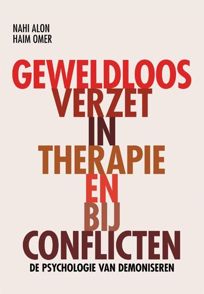 Geweldloos verzet in therapie en bij conflicten, Nahi Alon ; Haim Omer - Gebonden - 9789088509926