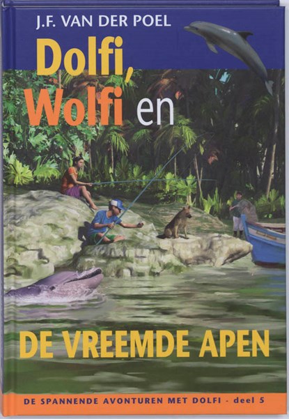 Dolfi, Wolfi en de vreemde apen, J.F. van der Poel - Gebonden - 9789088650710