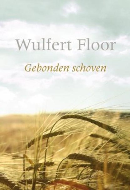 Gebonden schoven, Wulfert Floor - Gebonden - 9789088651212