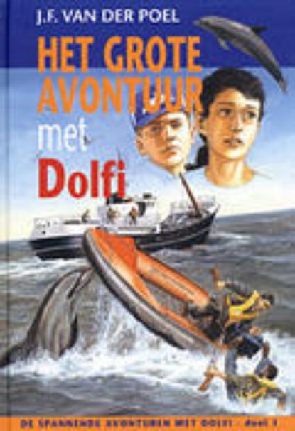 Het grote avontuur met Dolfi, J.F. van der Poel - Gebonden - 9789088651373
