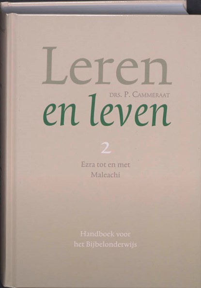 Leren en leven 2 Ezra tot en met Maleachi, P. Cammeraat - Gebonden - 9789088651670