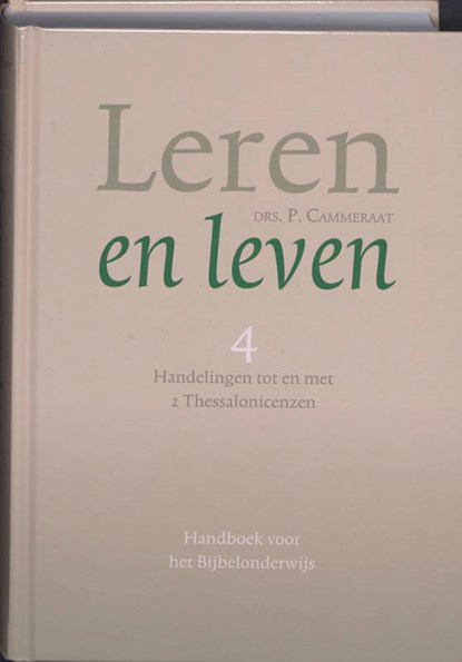 Leren en leven 4 Handelingen tot en met 2 Thessalonicenzen, P. Cammeraat - Gebonden - 9789088651694