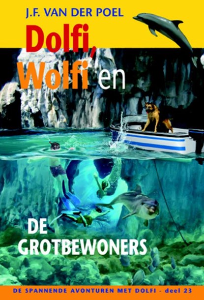 Dolfi, Wolfi en de grotbewoners, J.F. van der Poel - Gebonden - 9789088652677
