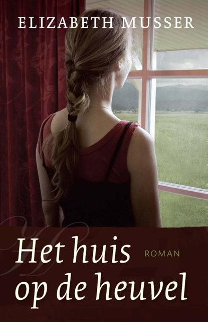 Het huis op de heuvel, Elizabeth Musser - Ebook - 9789088653094