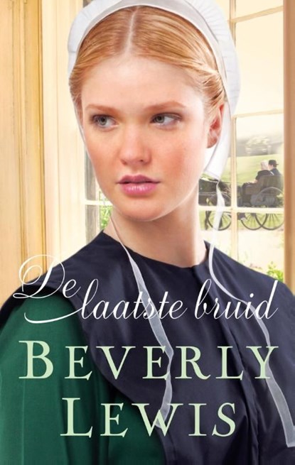 De laatste bruid, Beverly Lewis - Ebook - 9789088653322