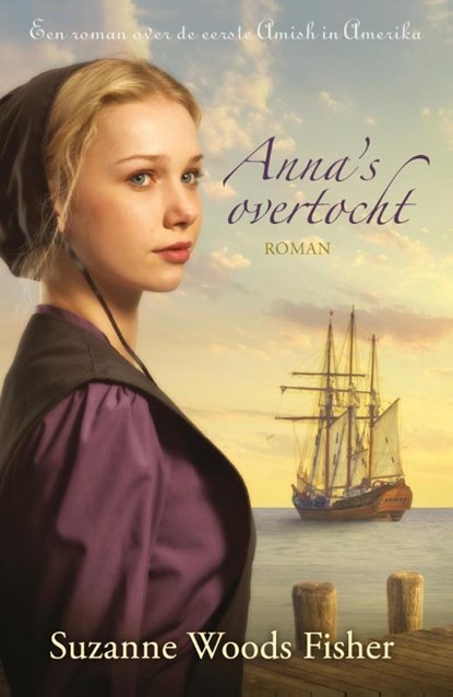 Anna's overtocht, Suzanne Woods Fisher - Paperback - 9789088653476