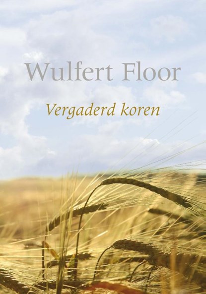 Vergaderd koren, Wulfert Floor - Paperback - 9789088653650