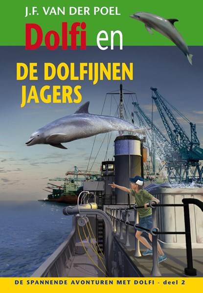 Dolfi en de dolfijnenjagers, J.F. van der Poel - Ebook - 9789088653674