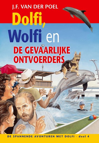 Dolfi, Wolfi en de gevaarlijke ontvoerders, J.F. van der Poel - Ebook - 9789088653698