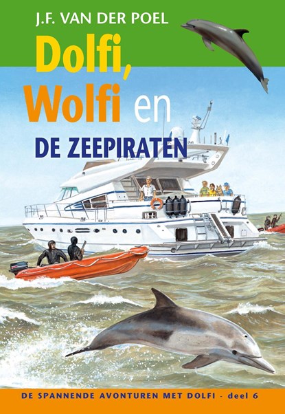 Dolfi en wolfi en de zeepiraten, J.F. van der Poel - Ebook - 9789088653711