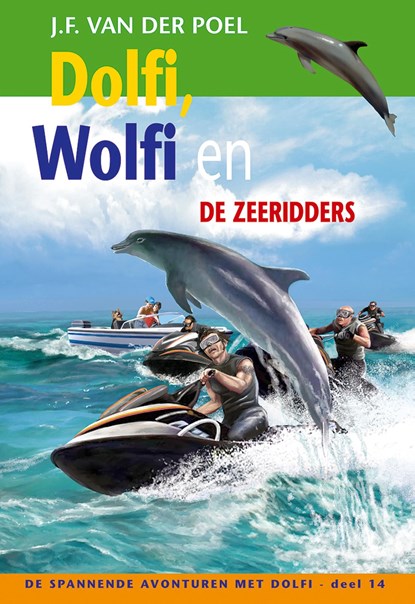 Dolfi, Wolfi en de zeeridders, J.F. van der Poel - Ebook - 9789088653797