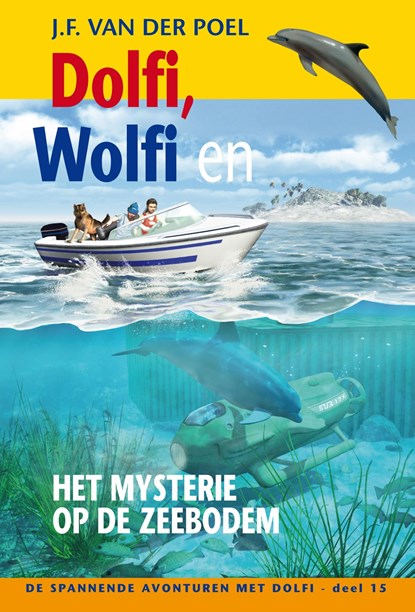 Dolfi wolfi en het mysterie op de zeebodem, J.F. van der Poel - Ebook - 9789088653803