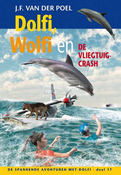 Dolfi, Wolfi en de vliegtuigcrash, J.F. van der Poel - Ebook - 9789088653827