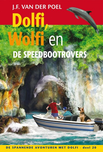 Dolfi, Wolfi en de speedbootrovers, J.F. van der Poel - Ebook - 9789088653858