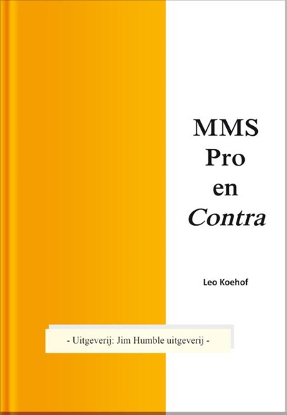 MMS Pro en Contra, Leo Koehof - Paperback - 9789088790270