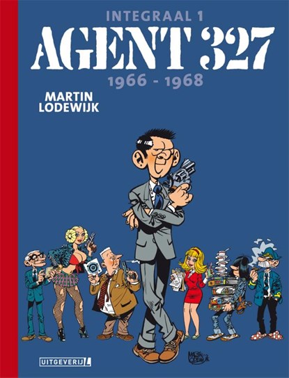 Agent 327 Integraal 1 | 1966-1968, Martin Lodewijk - Gebonden Gebonden - 9789088864353