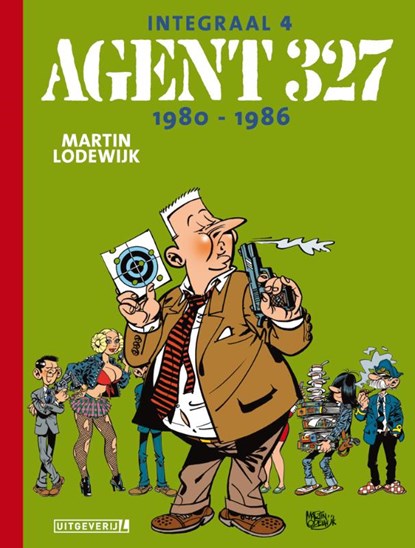 Agent 327 1980 - 1986, Martin Lodewijk - Gebonden Gebonden - 9789088864957