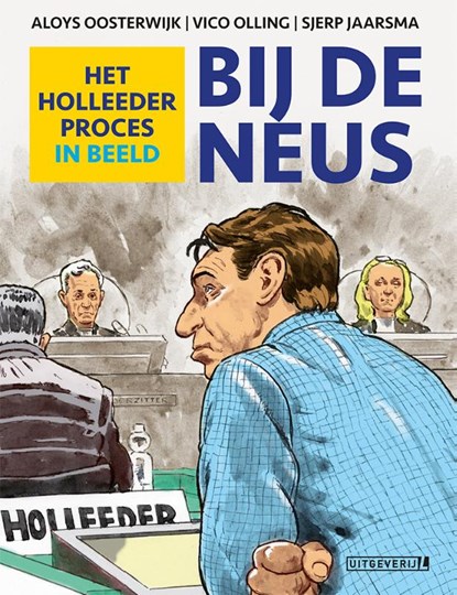 Bij de Neus, Aloys Oosterwijk ; Vico Olling ; Sjerp Jaarsma - Gebonden Gebonden - 9789088865572