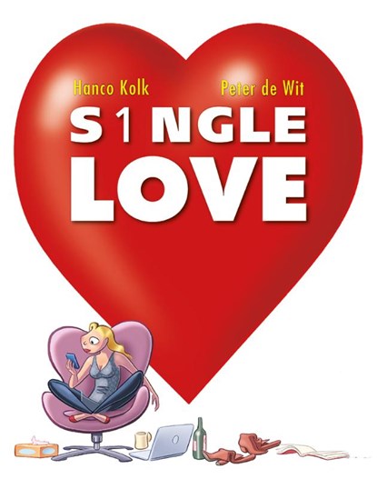 S1ngle Love, Hanco Kolk ; Peter de Wit - Paperback - 9789088868252