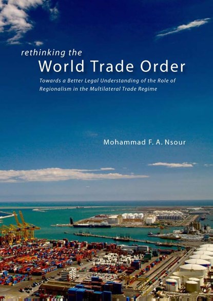 Rethinking the World Trade Order, M. Nsour - Paperback - 9789088900365