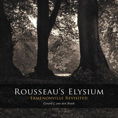 Rousseaus Elysium, Gerard J. van den Broek - Paperback - 9789088900907